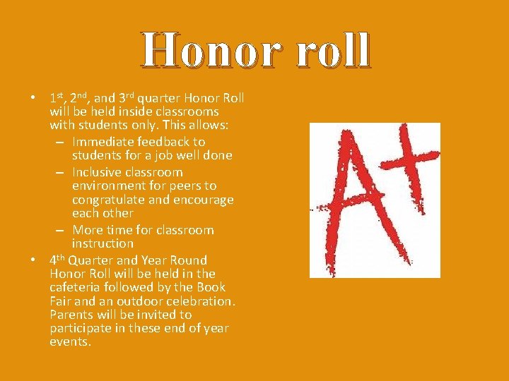 Honor roll • 1 st, 2 nd, and 3 rd quarter Honor Roll will