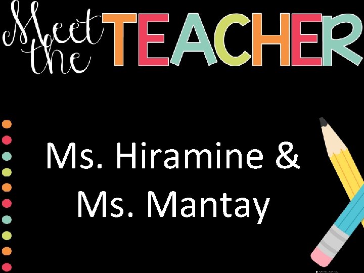Ms. Hiramine & Ms. Mantay 