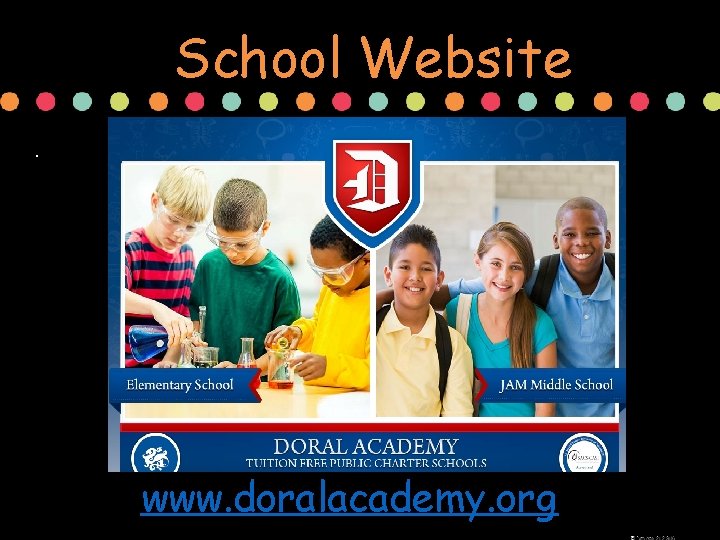 School Website. www. doralacademy. org 