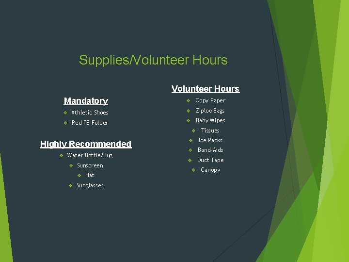 Supplies/Volunteer Hours Mandatory v Copy Paper v Athletic Shoes v Ziploc Bags v Red