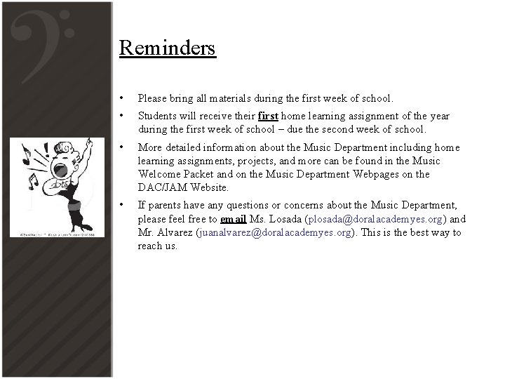 Reminders • Please bring all materials during the first week of school. • Students
