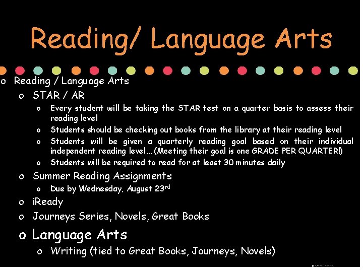 Reading/ Language Arts o Reading / Language Arts o STAR / AR o o