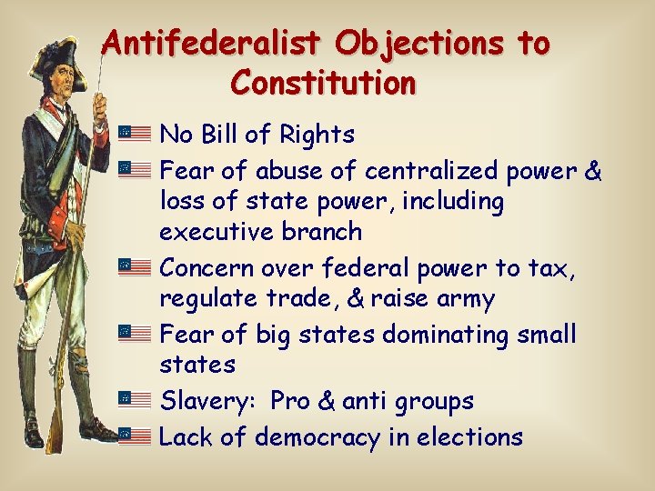Antifederalist Objections to Constitution No Bill of Rights Fear of abuse of centralized power