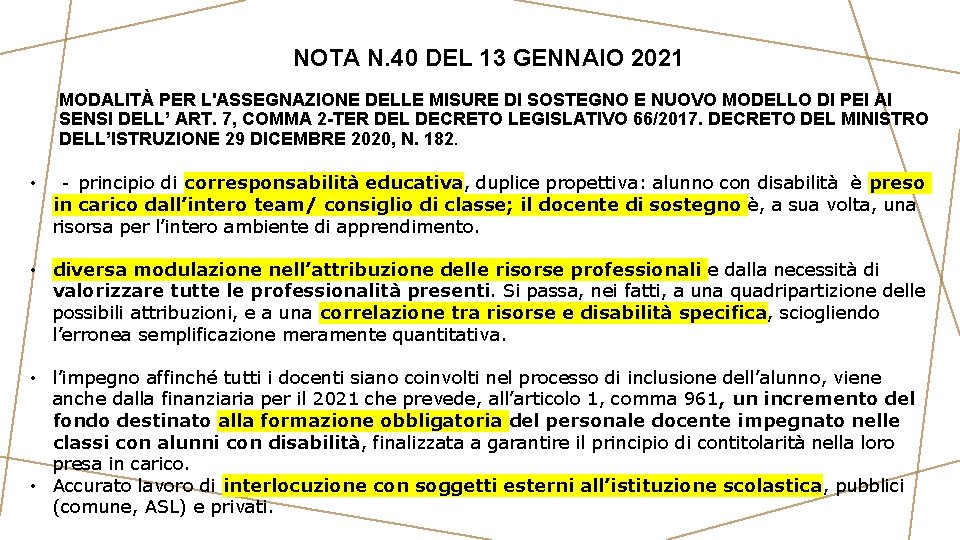 NOTA N. 40 DEL 13 GENNAIO 2021 MODALITÀ PER L'ASSEGNAZIONE DELLE MISURE DI SOSTEGNO