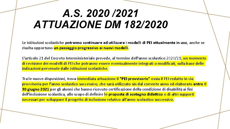 A. S. 2020 /2021 ATTUAZIONE DM 182/2020 Le istituzioni scolastiche potranno continuare ad utilizzare