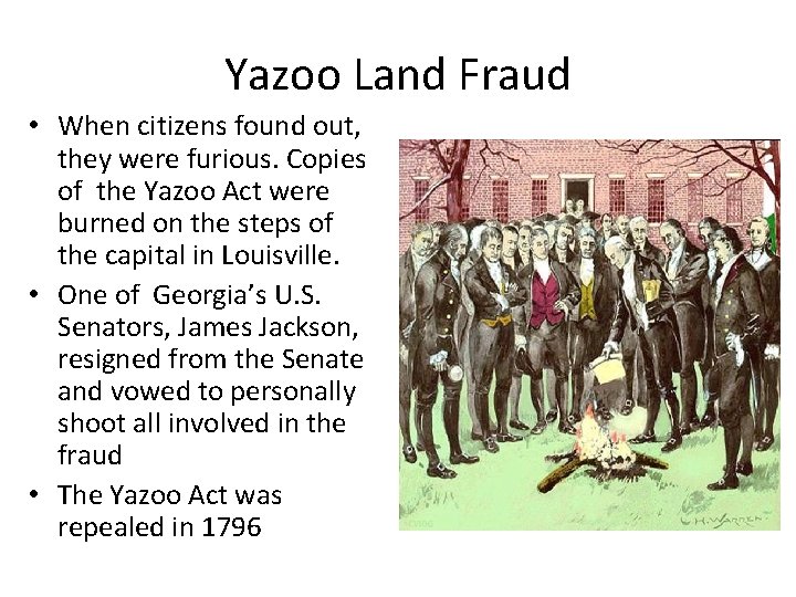 Yazoo Land Fraud • When citizens found out, they were furious. Copies of the