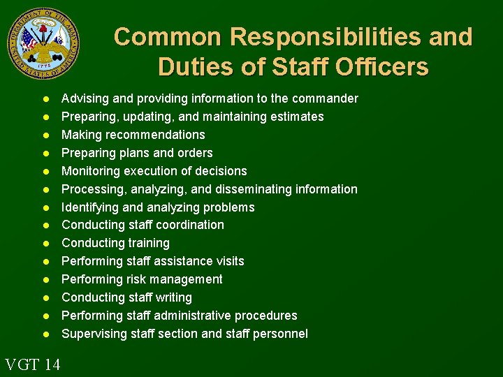 Common Responsibilities and Duties of Staff Officers l l l l VGT 14 Advising