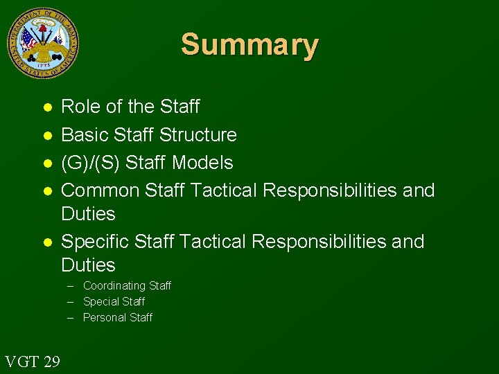 Summary l l l Role of the Staff Basic Staff Structure (G)/(S) Staff Models