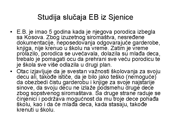 Studija slučaja EB iz Sjenice • E. B. je imao 5 godina kada je