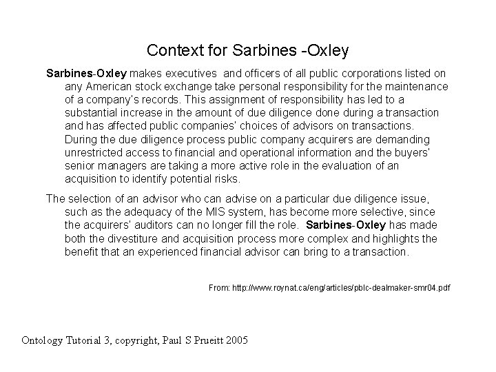 Context for Sarbines -Oxley Sarbines-Oxley makes executives and officers of all public corporations listed