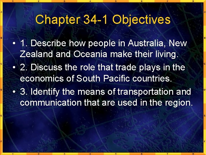 Chapter 34 -1 Objectives • 1. Describe how people in Australia, New Zealand Oceania