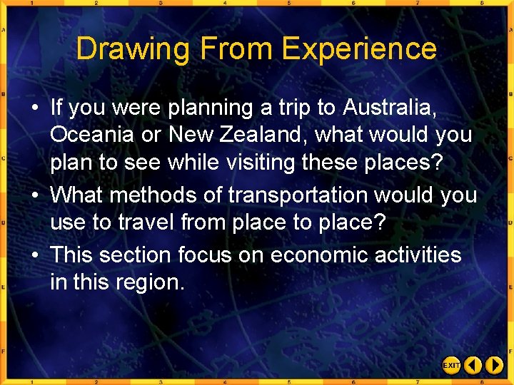 Drawing From Experience • If you were planning a trip to Australia, Oceania or