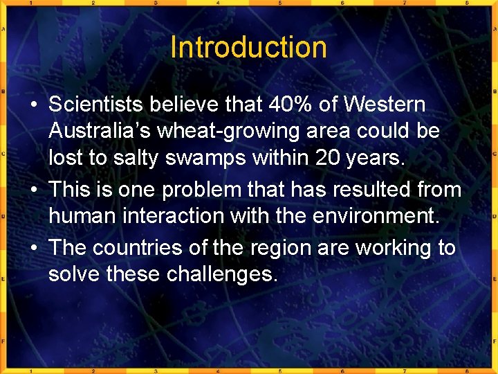 Introduction • Scientists believe that 40% of Western Australia’s wheat-growing area could be lost