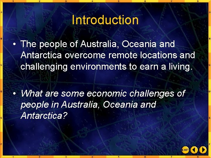 Introduction • The people of Australia, Oceania and Antarctica overcome remote locations and challenging