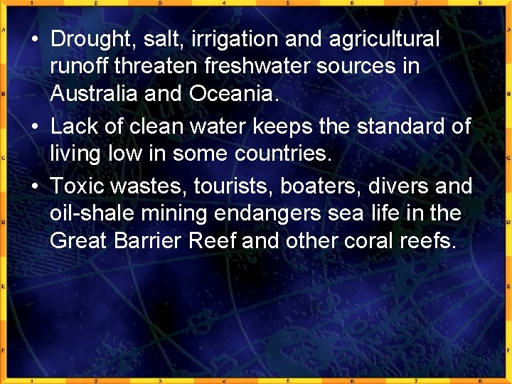  • Drought, salt, irrigation and agricultural runoff threaten freshwater sources in Australia and