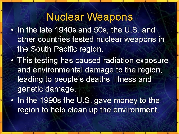 Nuclear Weapons • In the late 1940 s and 50 s, the U. S.