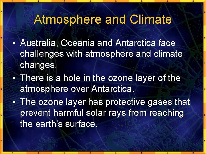 Atmosphere and Climate • Australia, Oceania and Antarctica face challenges with atmosphere and climate