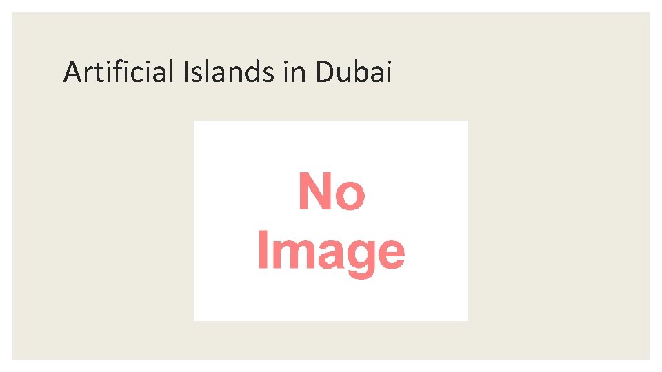 Artificial Islands in Dubai 