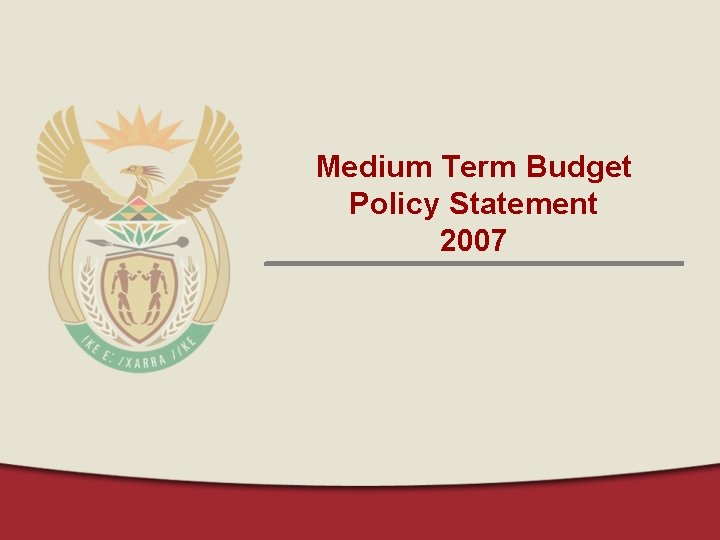 Medium Term Budget Policy Statement 2007 