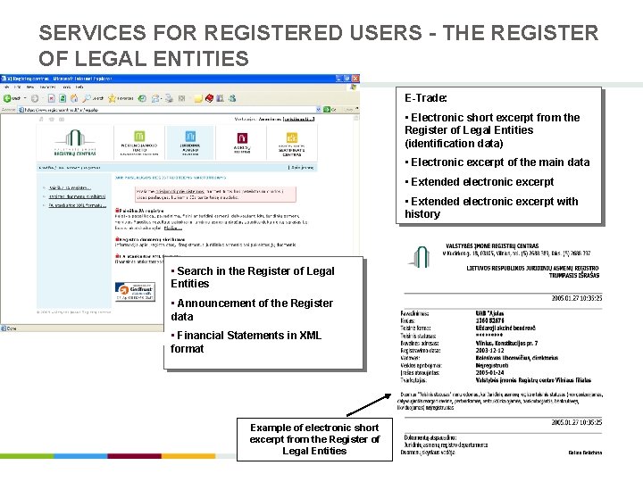 SERVICES FOR REGISTERED USERS - THE REGISTER OF LEGAL ENTITIES E-Trade: • Electronic short