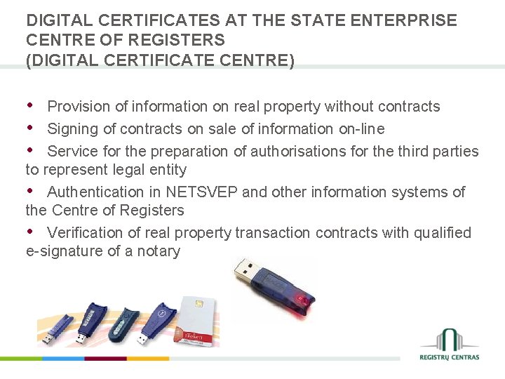 DIGITAL CERTIFICATES AT THE STATE ENTERPRISE CENTRE OF REGISTERS (DIGITAL CERTIFICATE CENTRE) • Provision