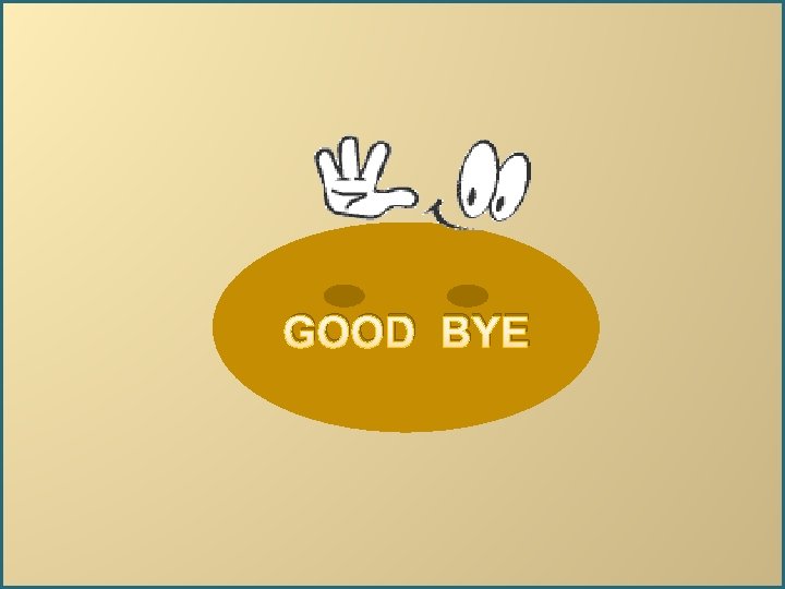 GOOD BYE 