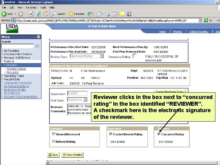 Reviewer clicks in the box next to “concurred rating” In the box identified “REVIEWER”.