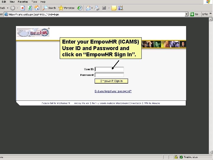 Enter your Empow. HR (ICAMS) User ID and Password and click on “Empow. HR