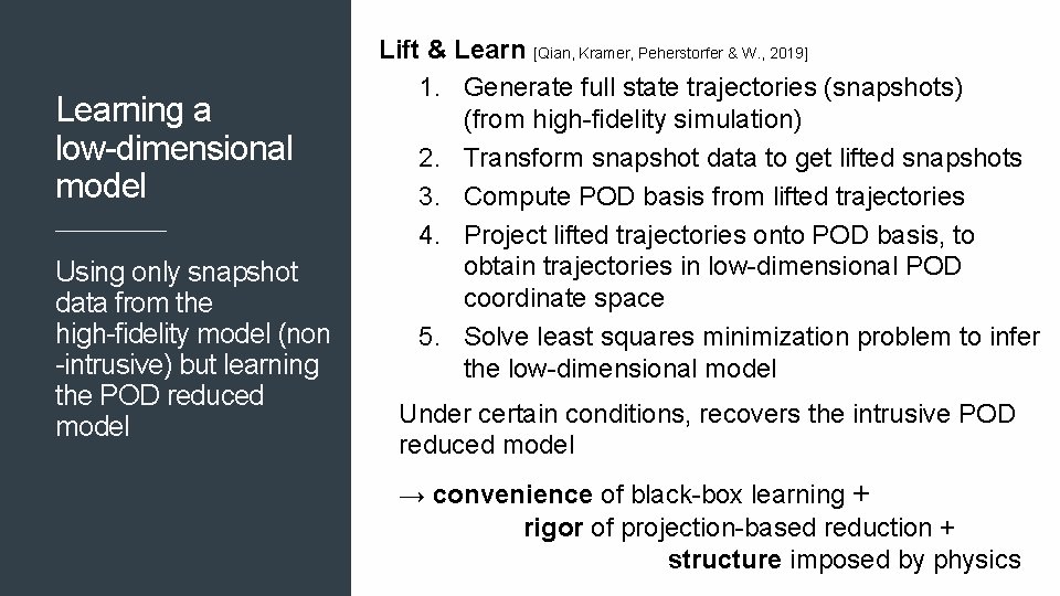 Learning a low-dimensional model Using only snapshot data from the high-fidelity model (non -intrusive) Learning a low-dimensional model Using only snapshot data from the high-fidelity model (non -intrusive)
