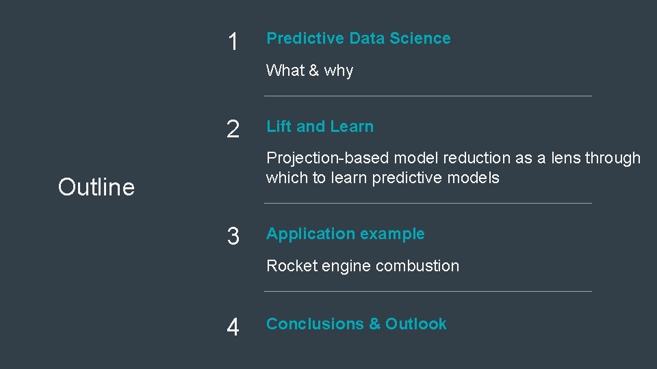 1 Predictive Data Science What & why 2 Lift and Learn Projection-based model reduction 1 Predictive Data Science What & why 2 Lift and Learn Projection-based model reduction