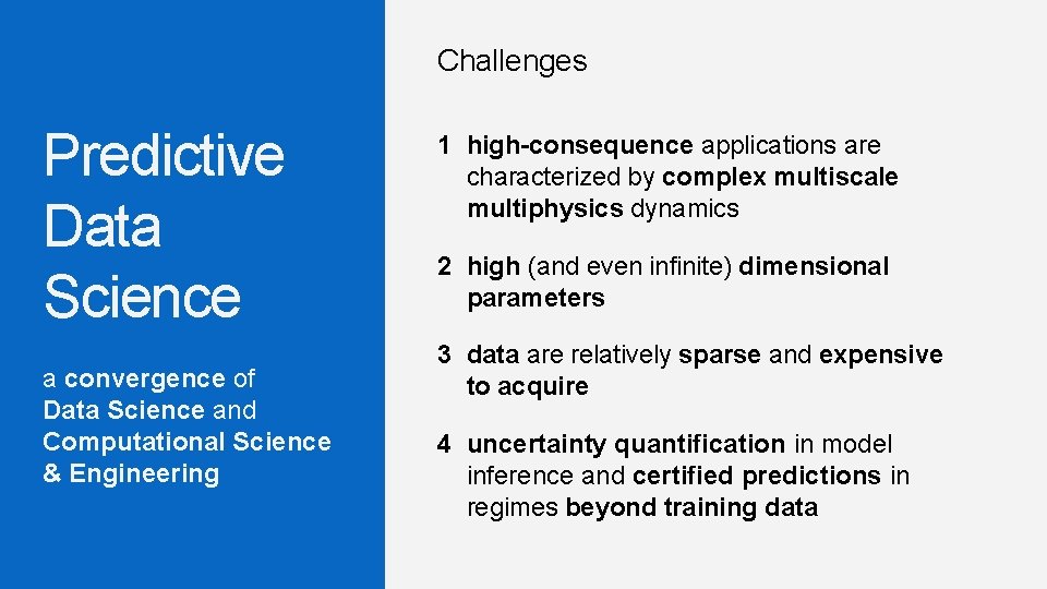Challenges Predictive Data Science a convergence of Data Science and Computational Science & Engineering Challenges Predictive Data Science a convergence of Data Science and Computational Science & Engineering