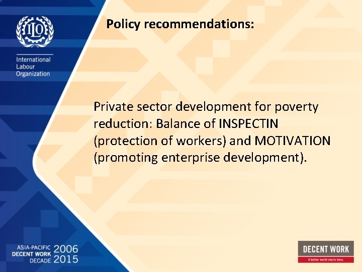 Policy recommendations: Private sector development for poverty reduction: Balance of INSPECTIN (protection of workers)