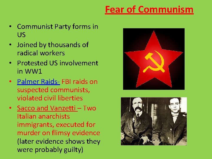 Fear of Communism • Communist Party forms in US • Joined by thousands of