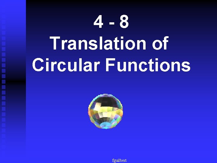 4 -8 Translation of Circular Functions fguilbert 