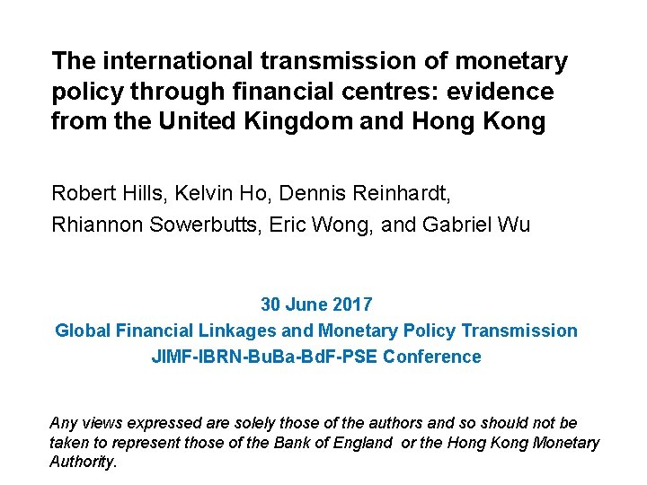 The international transmission of monetary policy through financial centres: evidence from the United Kingdom