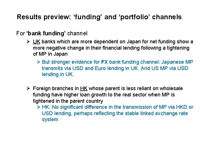 Results preview: ‘funding’ and ‘portfolio’ channels For ‘bank funding’ channel Ø UK banks which