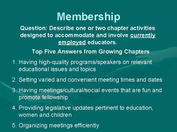 Membership Question: Describe one or two chapter activities designed to accommodate and involve currently