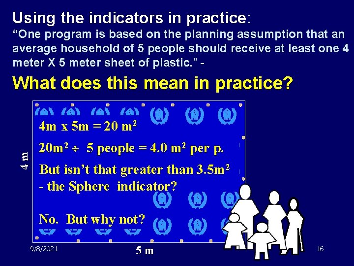 Using the indicators in practice: “One program is based on the planning assumption that
