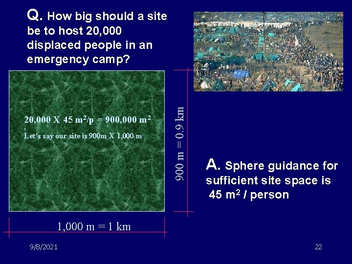 Q. How big should a site 20, 000 X 45 m 2/p = 900,