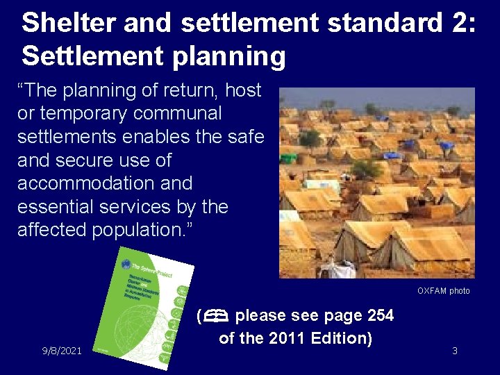 Shelter and settlement standard 2: Settlement planning “The planning of return, host or temporary