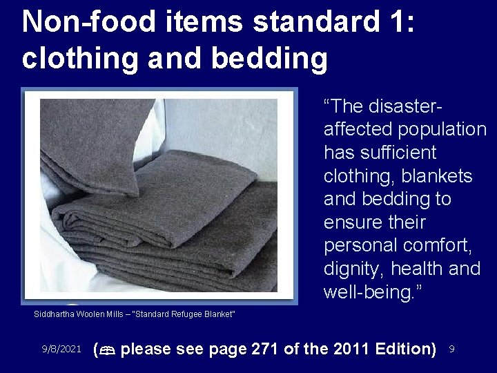 Non-food items standard 1: clothing and bedding “The disasteraffected population has sufficient clothing, blankets