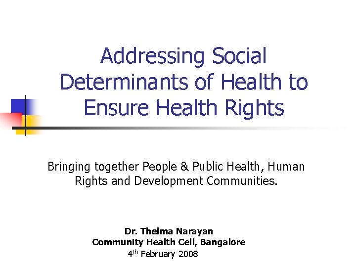 Addressing Social Determinants of Health to Ensure Health Rights Bringing together People & Public