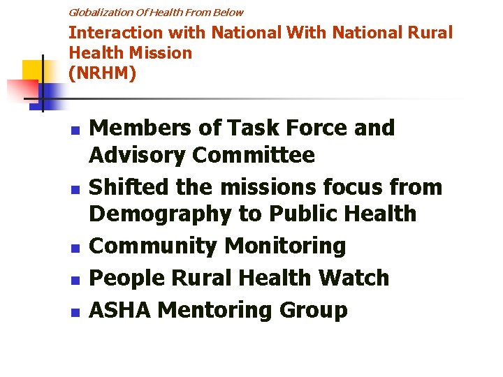 Globalization Of Health From Below Interaction with National With National Rural Health Mission (NRHM)