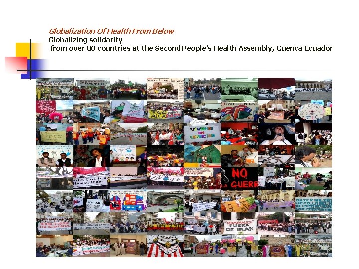 Globalization Of Health From Below Globalizing solidarity from over 80 countries at the Second