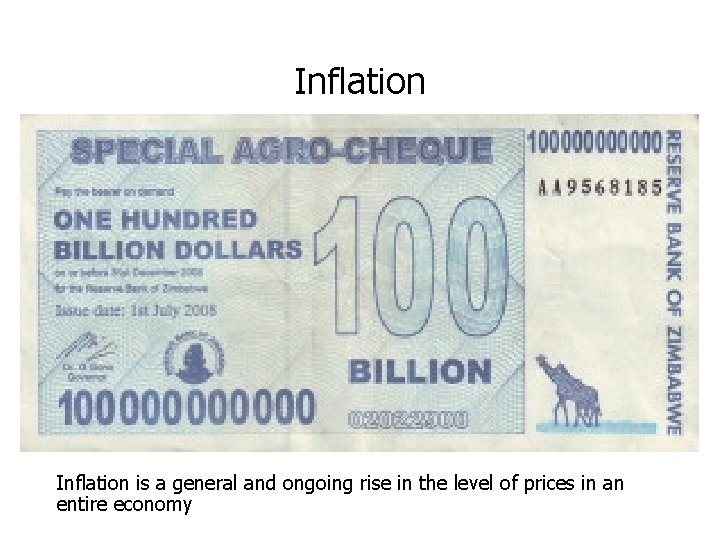 Inflation is a general and ongoing rise in the level of prices in an