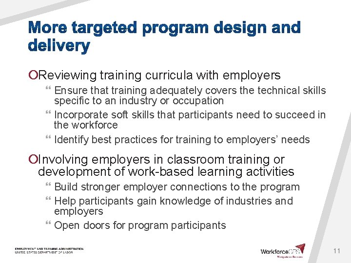 ¡Reviewing training curricula with employers } Ensure that training adequately covers the technical skills