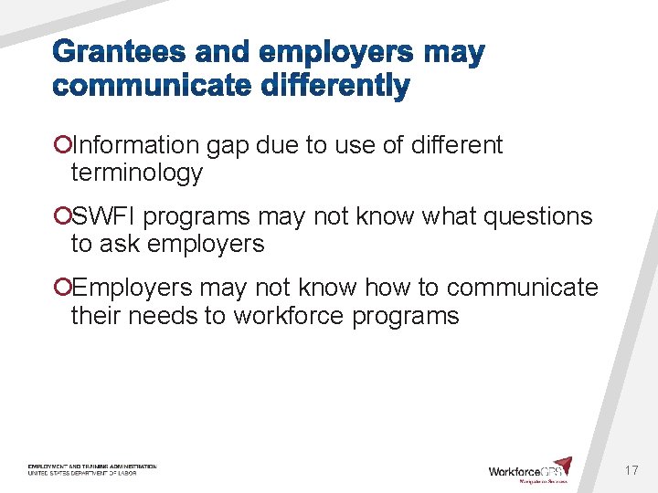 ¡Information gap due to use of different terminology ¡SWFI programs may not know what