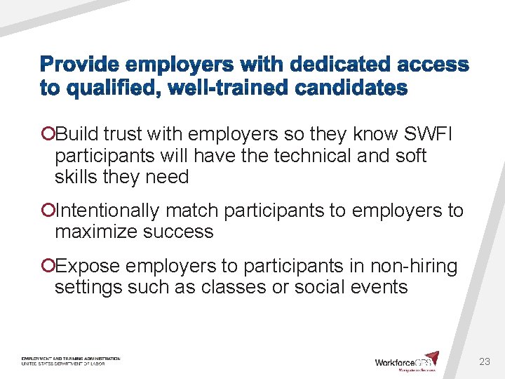 ¡Build trust with employers so they know SWFI participants will have the technical and