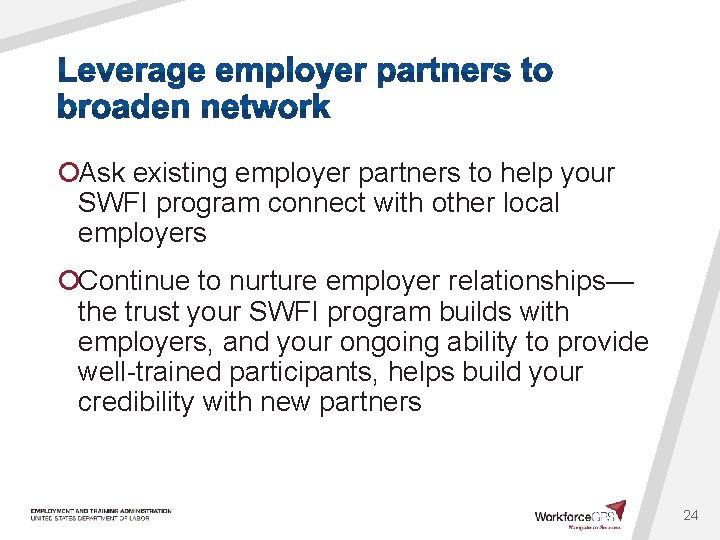 ¡Ask existing employer partners to help your SWFI program connect with other local employers