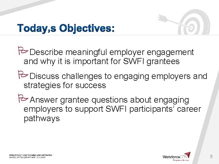  Describe meaningful employer engagement and why it is important for SWFI grantees Discuss